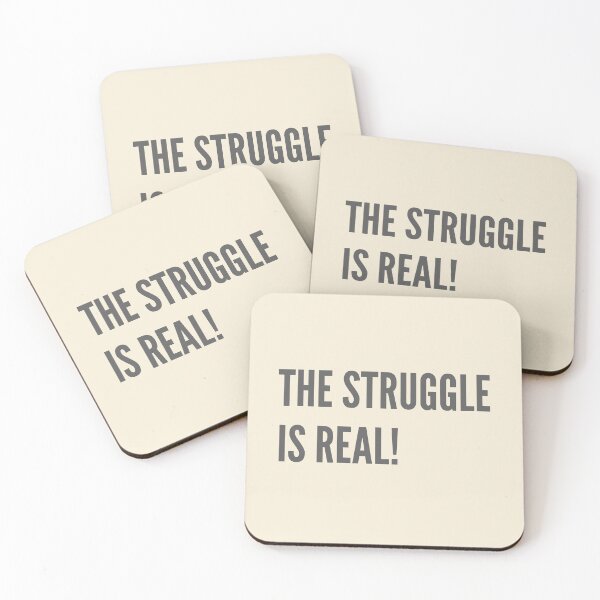 Item preview, The struggle is real bold gray quote designed and sold by WordStruggle.