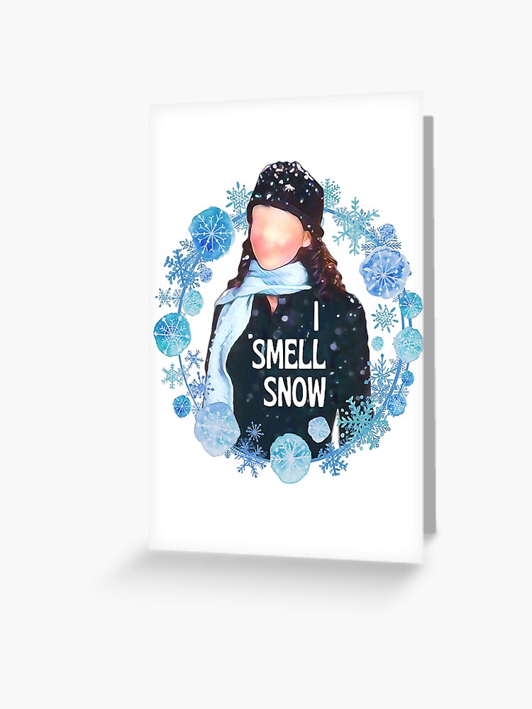 I Smell Snow - White - Gilmore Greeting Card for Sale by Fenay Designs