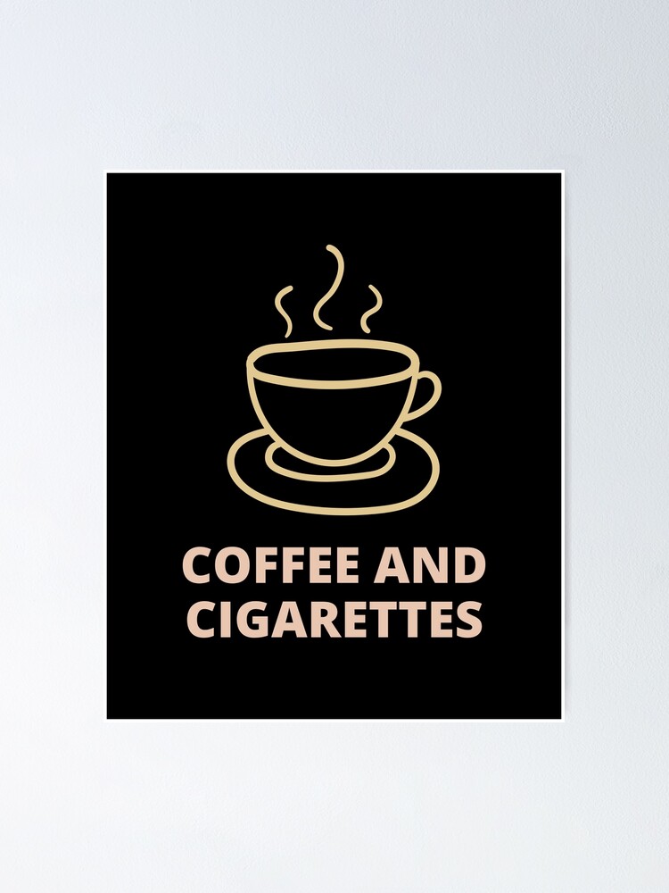 coffee and cigarettes poster Coffee and cigarettes Poster