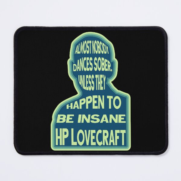 Item preview, HP Lovecraft Quote designed and sold by BRU Design.