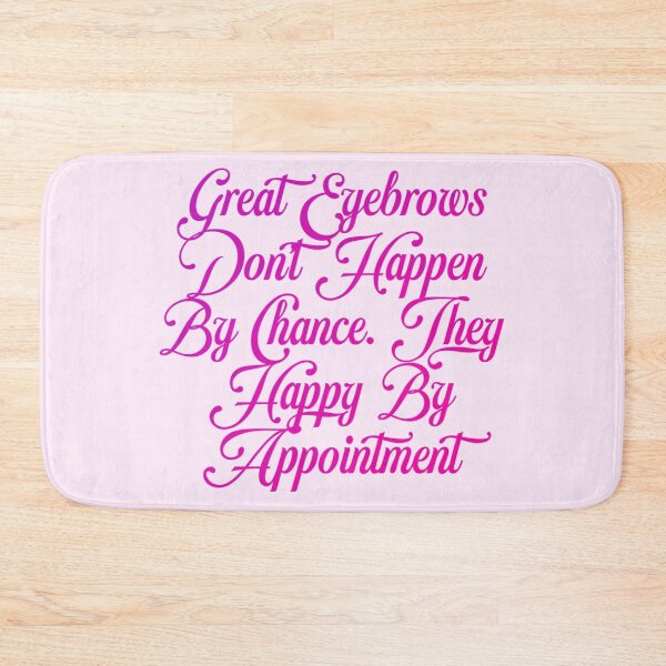 Item preview, Great eyebrows don't happen by chance. They happy by appointment designed and sold by Organized Chaos Designs.