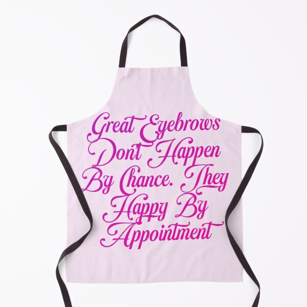 Item preview, Great eyebrows don't happen by chance. They happy by appointment designed and sold by Organized Chaos Designs.