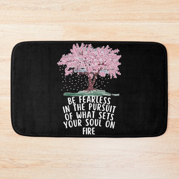 Item preview, Be Fearless in the pursuit of what sets your soul on fire designed and sold by IndegoCarlton.