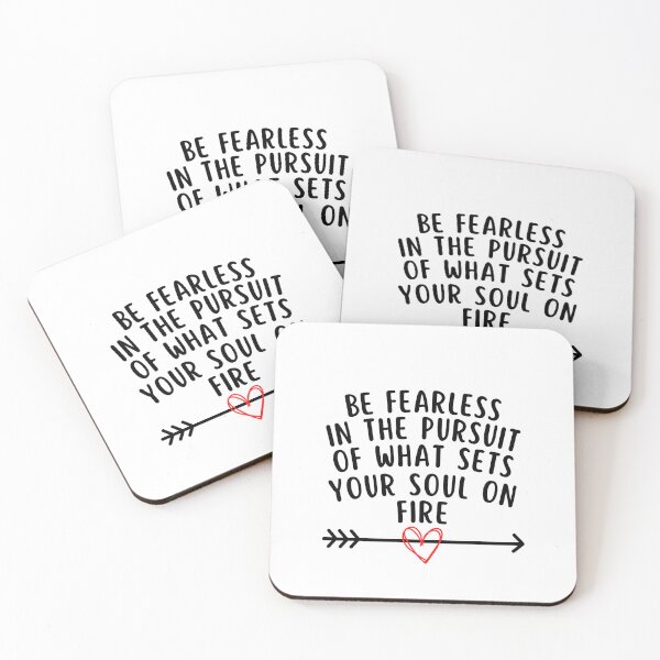 Item preview, Be Fearless in the pursuit of what sets your Soul on fire designed and sold by IndegoCarlton.