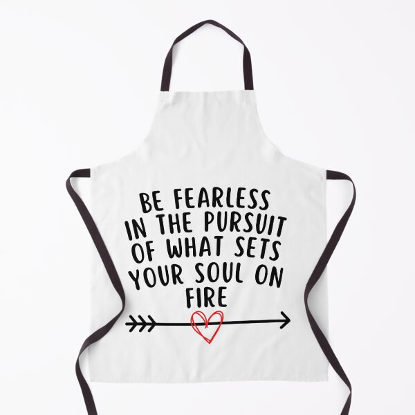 Item preview, Be Fearless in the pursuit of what sets your Soul on fire designed and sold by IndegoCarlton.