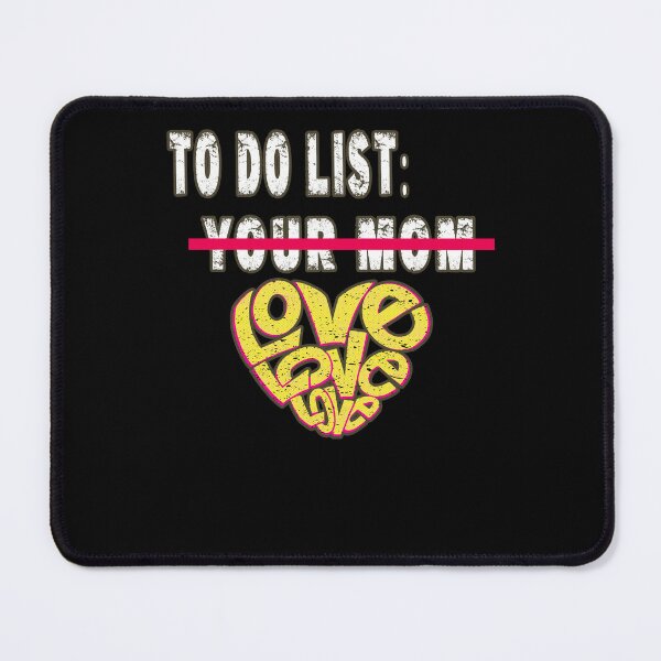 Item preview, Funny To Do List Your Mom Love Sarcasm Sarcastic Saying Men Women designed and sold by Countrysmart.