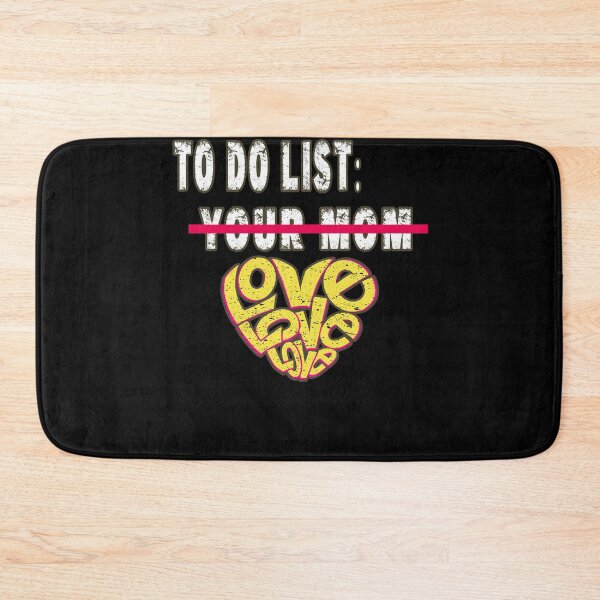 Item preview, Funny To Do List Your Mom Love Sarcasm Sarcastic Saying Men Women designed and sold by Countrysmart.