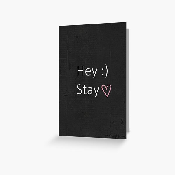 Hey Stay Greeting Card