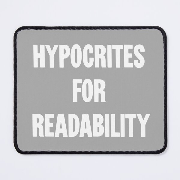 Item preview, Hypocrites For Readability designed and sold by Good-Looking Corpse.