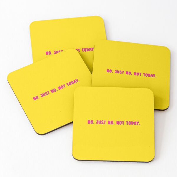 Item preview, No. Just no. Not today. designed and sold by SICK-SENSE.
