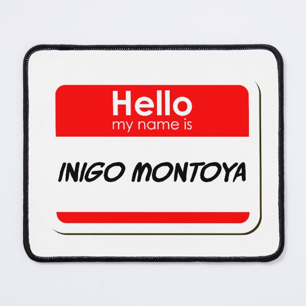 Item preview, Hello My Name Is Inigo Montoya funny name tag designed and sold by ThreadlyAndCo.