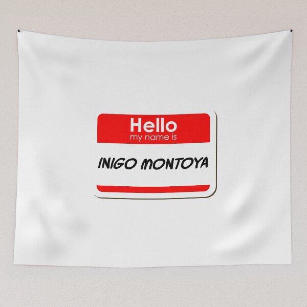Item preview, Hello My Name Is Inigo Montoya funny name tag designed and sold by ThreadlyAndCo.
