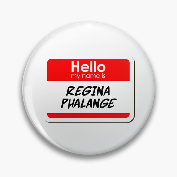 Item preview, Hello My Name Is Regina Phalange funny name tag designed and sold by ThreadlyAndCo.