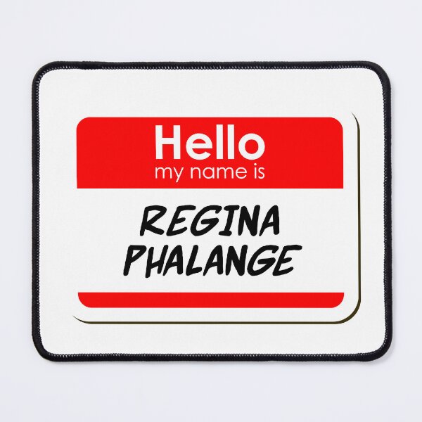 Item preview, Hello My Name Is Regina Phalange funny name tag designed and sold by ThreadlyAndCo.