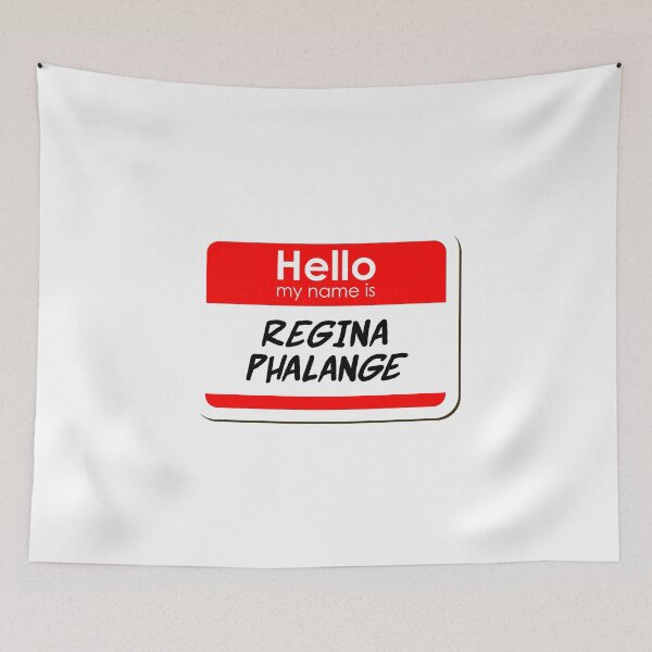 Item preview, Hello My Name Is Regina Phalange funny name tag designed and sold by ThreadlyAndCo.