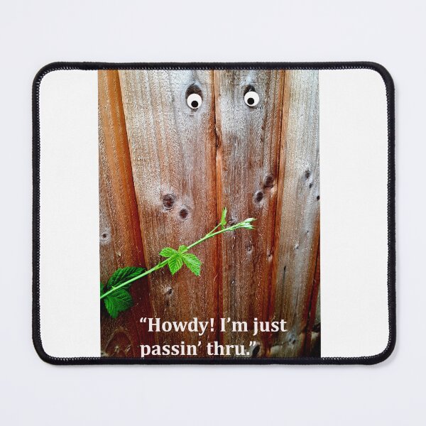 Item preview, Howdy! I'm just passin thru designed and sold by FrankieLassut.