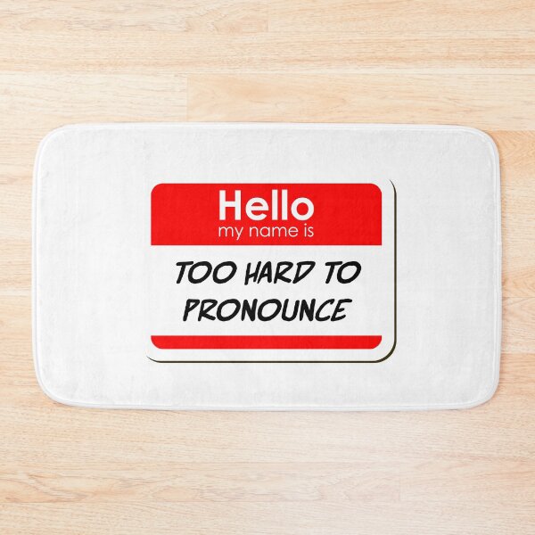 Item preview, Hello My Name Is Too Hard To Pronounce funny name tag designed and sold by ThreadlyAndCo.