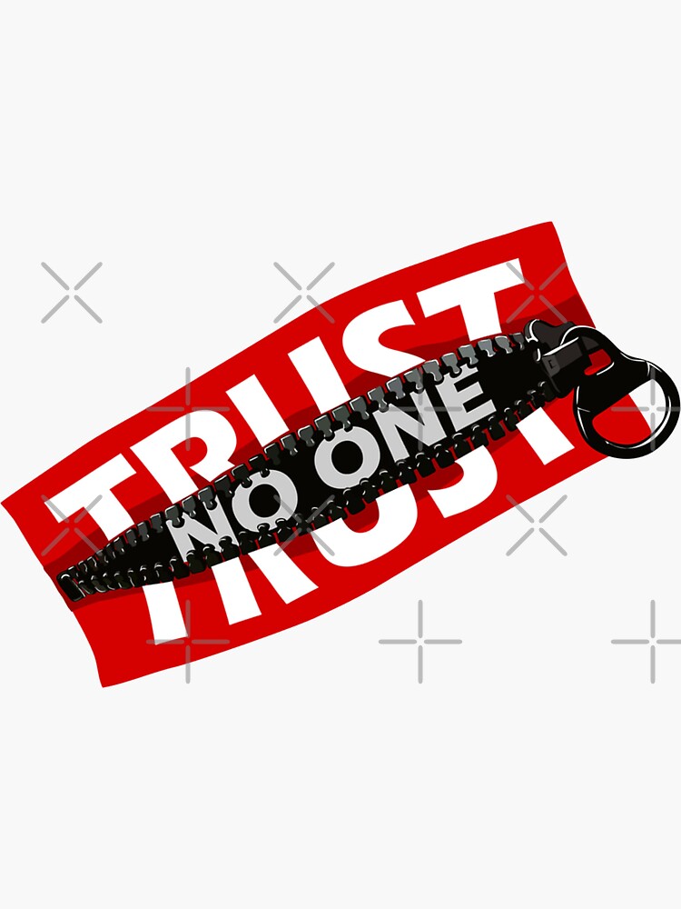 trust-no-one-sticker-for-sale-by-designer-louiti-redbubble