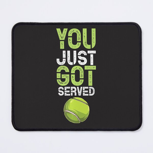 Item preview, You Just Got Served Tennis Fun Tennis Gift Tee designed and sold by roselbktewaxmq.