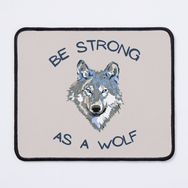Item preview, Be Strong As A Wolf designed and sold by MyTshirtArt.