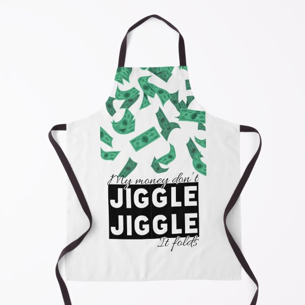 Item preview, My Money Don't Jiggle designed and sold by TheArtfulBadger.