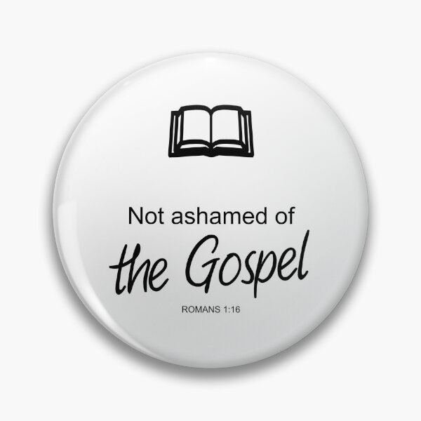 Item preview, Not ashamed of the Gospel - Romans 1:16 designed and sold by aheartforgod.
