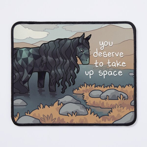 Item preview, "You Deserve to Take Up Space" Loch Kelpie Water Horse designed and sold by thelatestkate.