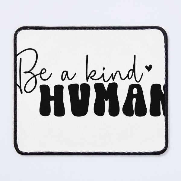 Item preview, Be a Kind Human designed and sold by KereetsaOne.