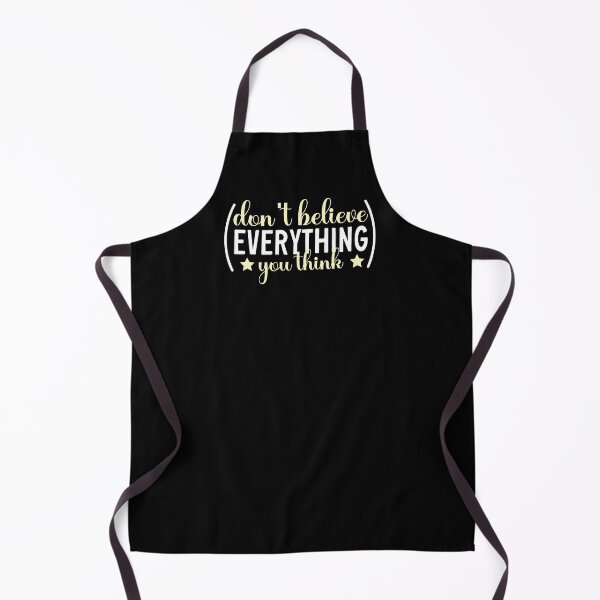 Item preview, Dont Believe Every Thing You Think designed and sold by AY-Store24.