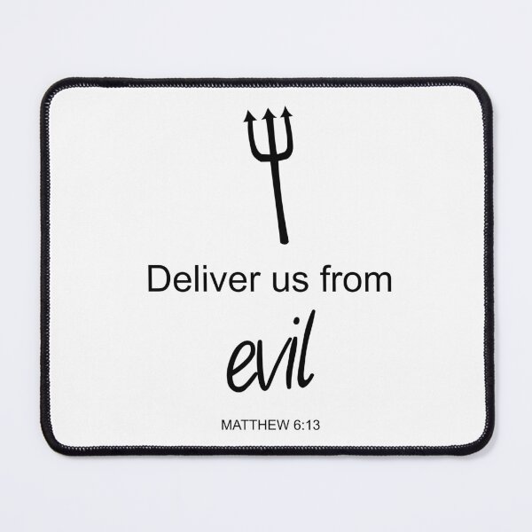Item preview, Deliver us from evil - Matthew 6:13 designed and sold by aheartforgod.