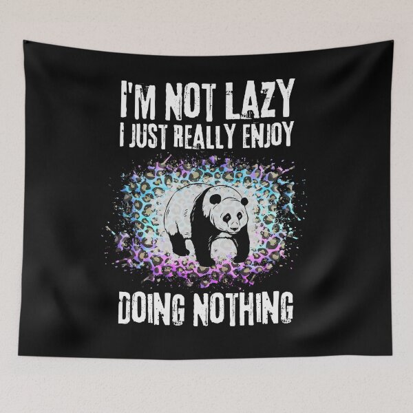 Item preview, I'm Not Lazy I Just Really Enjoy Doing Nothing Leopard panda lovers designed and sold by Kezichy.