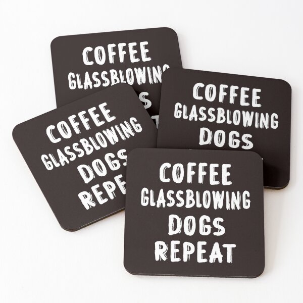 Item preview, Coffee Glassblowing Dogs Repeat, Funny Glassblowing, Glass Blower,  designed and sold by Aerial Addicts.