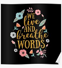 We live and breathe words Poster