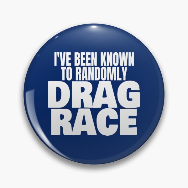 Item preview, I've Been Known To Randomly Drag Race T Shirt Merch designed and sold by PRINTS2HOT.