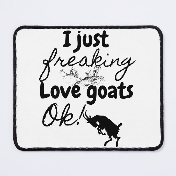 Item preview, I Just Freaking Love Goats Ok designed and sold by Rolmani-shop.