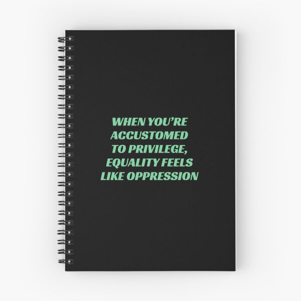 Item preview, When you’re accustomed to privilege, equality feels like oppression designed and sold by Inspirationmotivation.