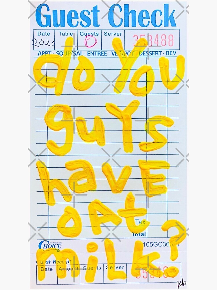 "Do You Guys Have Oat Milk? Guest Check Pop Art Print " Sticker for