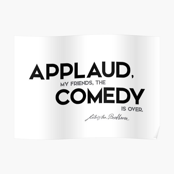 applaud comedy - beethoven Poster