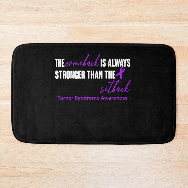 Item preview, Turner Syndrome Awareness - The Comeback is Always Stronger Than The Setback designed and sold by Robbsyn.