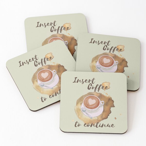 Item preview, Insert Coffee to Continue designed and sold by Ksaavet.