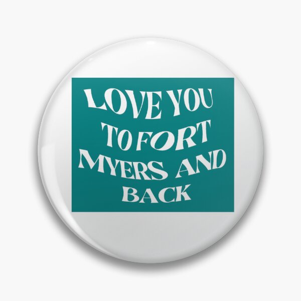 Item preview, Love you to Fort Myers and Back designed and sold by rjprintsus.