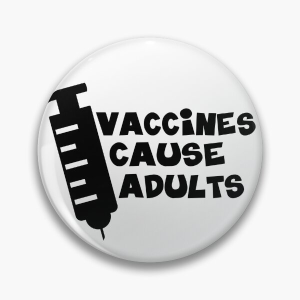 Item preview, Vaccines Cause Adults designed and sold by StuckAtHomeMom.