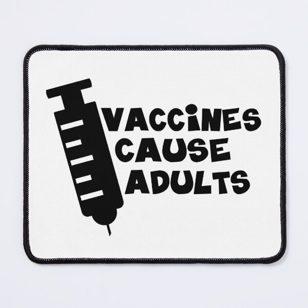Item preview, Vaccines Cause Adults designed and sold by StuckAtHomeMom.