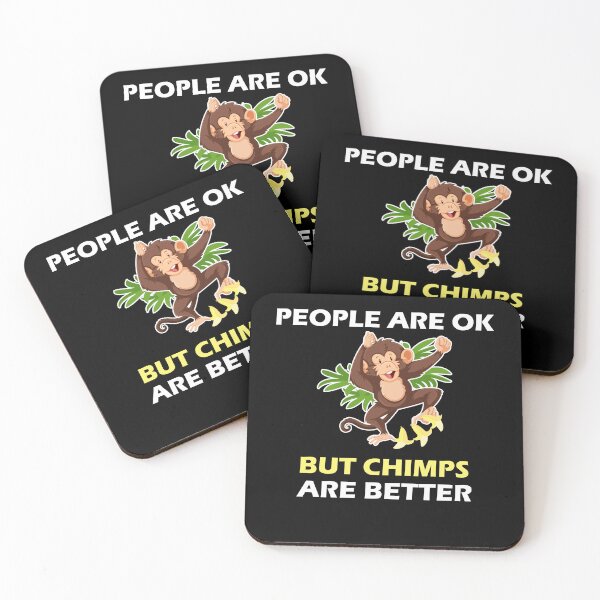 Item preview, People are ok but chimps are better, Gift For lovers Chimps designed and sold by yssnyd.