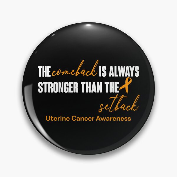Item preview, Uterine Cancer Awareness - The Comeback is Always Stronger Than The Setback designed and sold by Robbsyn.