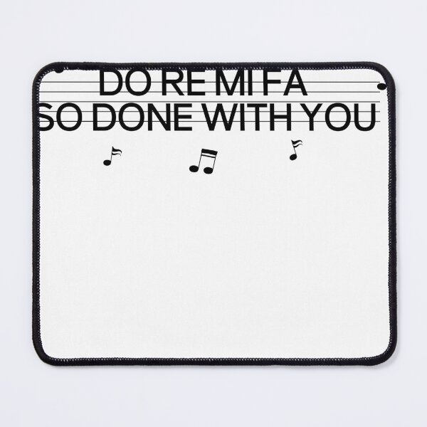 Item preview, Do Re Mi Fa So Done With You Funny Music designed and sold by HURLEYS.