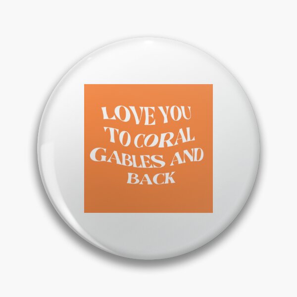 Item preview, Love You to Coral Gables and Back designed and sold by rjprintsus.