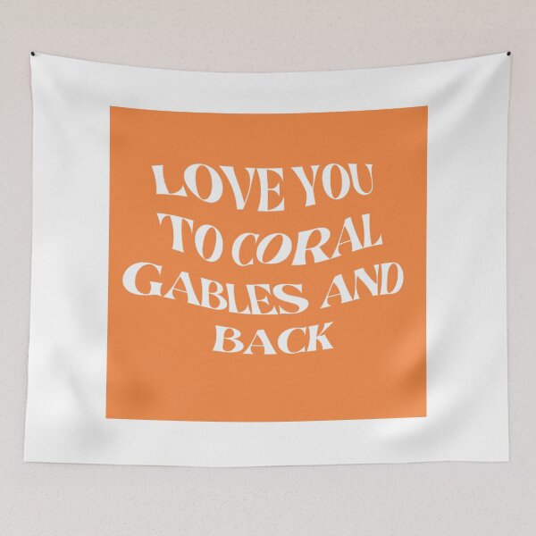 Item preview, Love You to Coral Gables and Back designed and sold by rjprintsus.