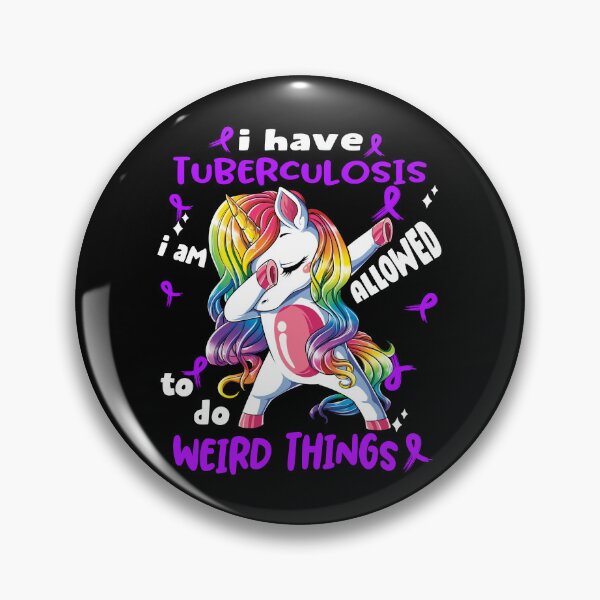 Item preview, Tuberculosis Awareness Funny I have Tuberculosis i'm allowed to do Weird Things! designed and sold by JanetShop809.