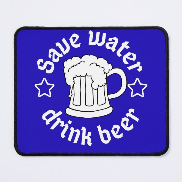 Item preview, Save water,drink beer!! designed and sold by outlaw70.